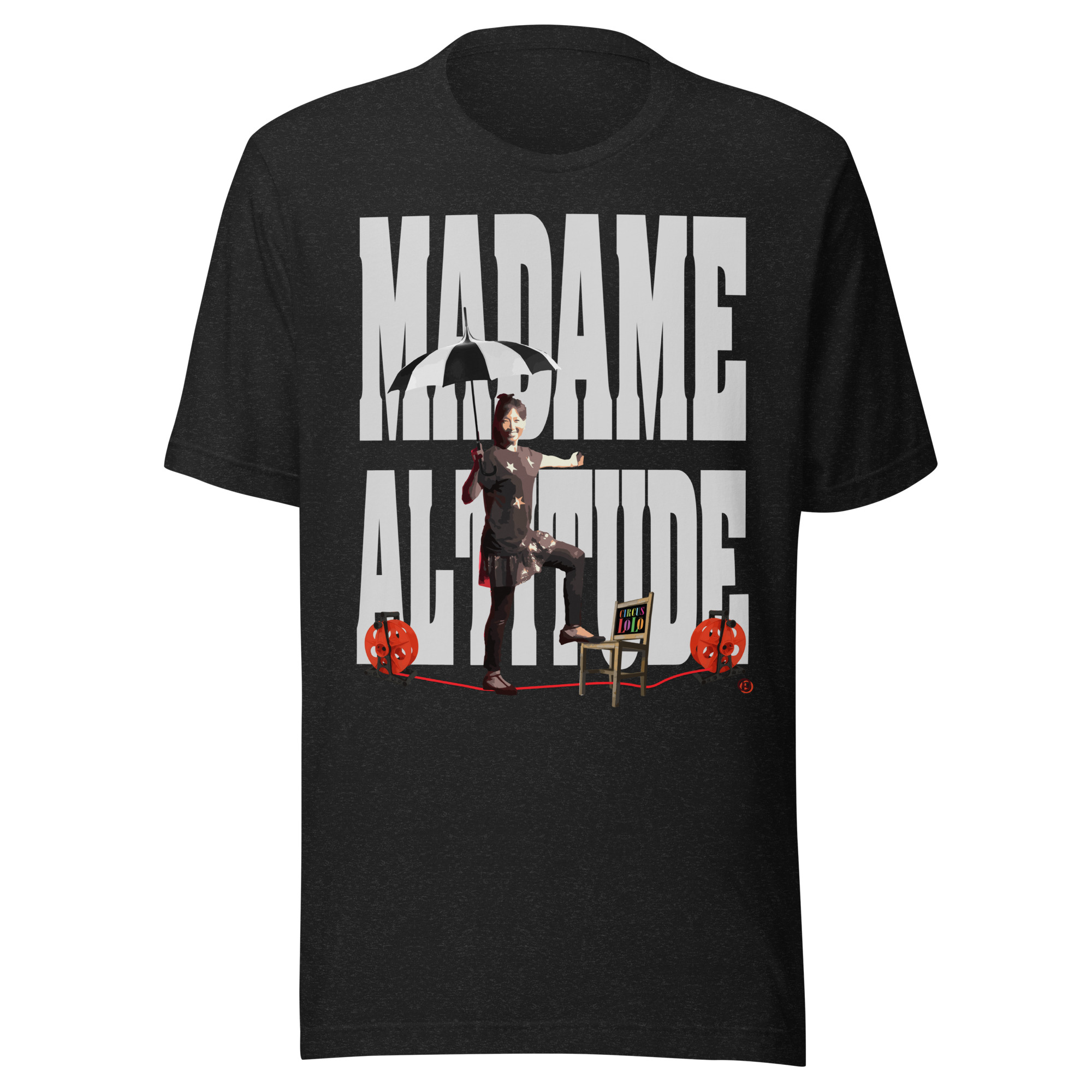 Circus Lolo Madame Altitude Unisex T-Shirt - Image 8