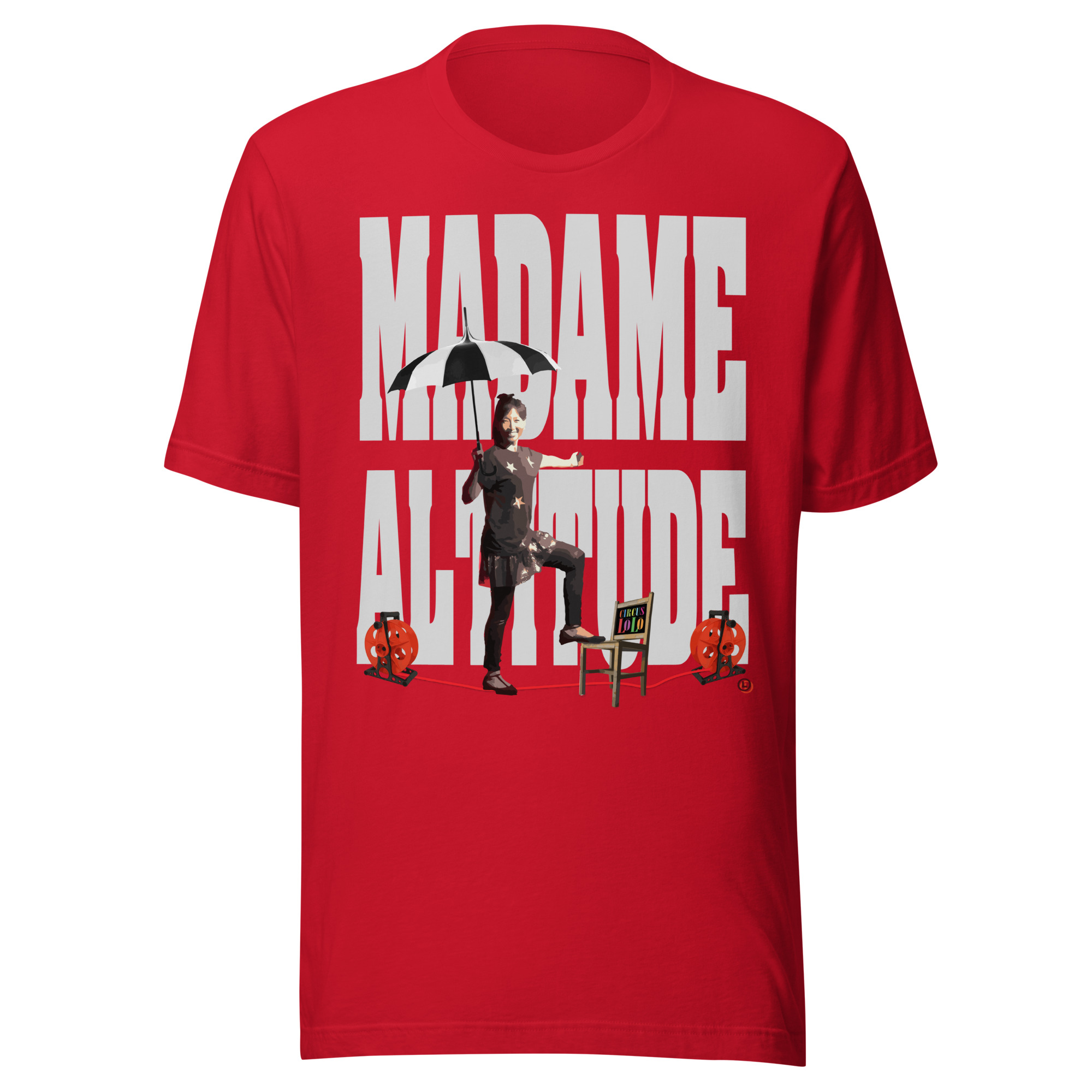 Circus Lolo Madame Altitude Unisex T-Shirt - Image 7